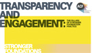 Transparency and engagement - The pillars of stronger foundation practice